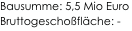 

Bausumme: 5,5 Mio Euro 
Bruttogeschoßfläche: - 
                                           